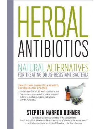 Herbal Antibiotics: Natural Alternatives for Treating Drug-Resistant Bacteria, 2nd Edition